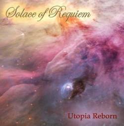 Solace Of Requiem : Utopia Reborn